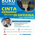 Selama 4.5 Tahun Menjabat Sebagai Dubes RI LBBP Untuk Ukraina, Georgia & Armenia, Yuddy Chrisnandi menulis dua buku sekaligus.