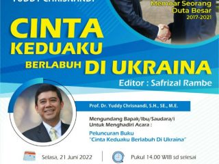Selama 4.5 Tahun Menjabat Sebagai Dubes RI LBBP Untuk Ukraina, Georgia & Armenia, Yuddy Chrisnandi menulis dua buku sekaligus.