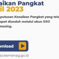 Transformasi digital bergulir pada tata kelola kepegawaian Kementerian Agama. Aparatur Sipil Negara (ASN) Kemenag kini bisa download Surat Keputusan Kenaikan Pangkat (SK KP) secara mandiri melalui sso.kemenag.go.id yang terintegrasi Pusaka SuperApps.