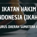 Ikatan Hakim Indonesia (IKAHI) Pengurus Daerah Sumatera Utara mengimbau masyarakat agar tidak berspekulasi terkait kebakaran rumah milik hakim Pengadilan Negeri Medan, Khamozaro Waruwu.