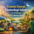 Ilustrasi Transisi Energi, Ekoteologi dan PSEL